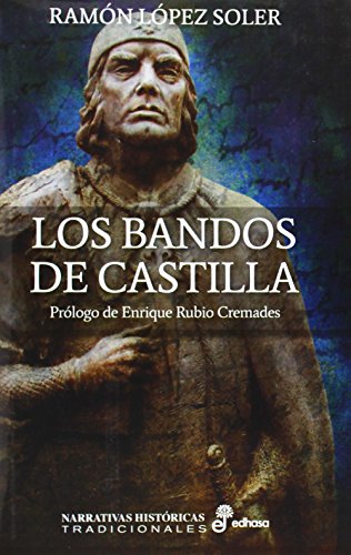 Los bandos de Castilla: o el Caballero del Cisne (Narrativas Históricas Tradicionales)