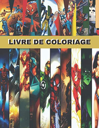 Marvel livre de coloriage: +55 pages de coloriage de haute qualité pour les fans de "MARVEL", "AVENGERS", "X-MEN" et "DC".