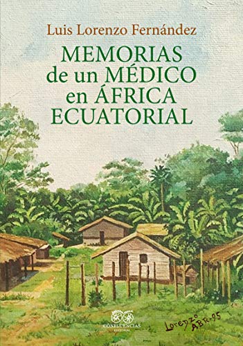 Memorias de un médico en África ecuatorial (FUERA DE COLECCION)