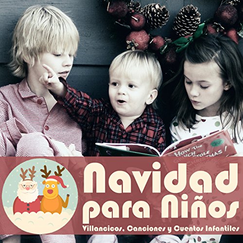 Navidad para Niños. Villancicos, Canciones y Cuentos Infantiles