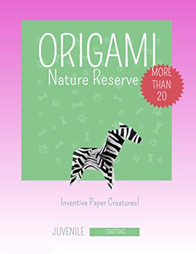 Origami Nature Reserve: More Than 20 Inventive Paper Creatures! (English Edition)