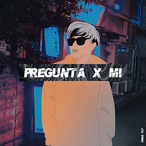 Pregunta X Mí [Explicit]