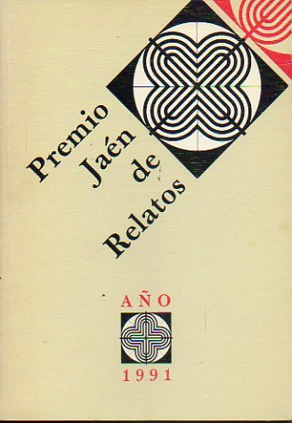 PREMIO JAÉN DE RELATOS. Año 1991. NO MARQUES LAS HORAS / YO O NINGUNA PARTE / POR EJEMPLO, EL GRIS.