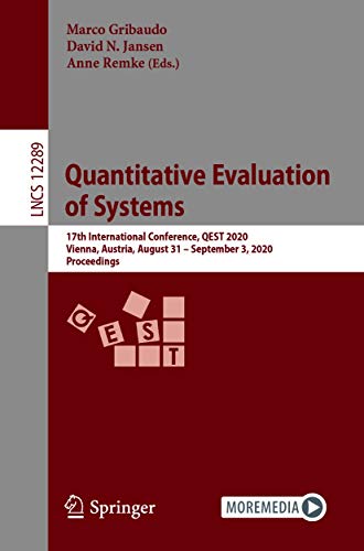 Quantitative Evaluation of Systems: 17th International Conference, QEST 2020, Vienna, Austria, August 31 – September 3, 2020, Proceedings (Lecture Notes ... Science Book 12289) (English Edition)