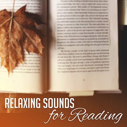 Relaxing Sounds for Reading – Time to Calm Down, Mind Control, Easy Listening, Background Melodies
