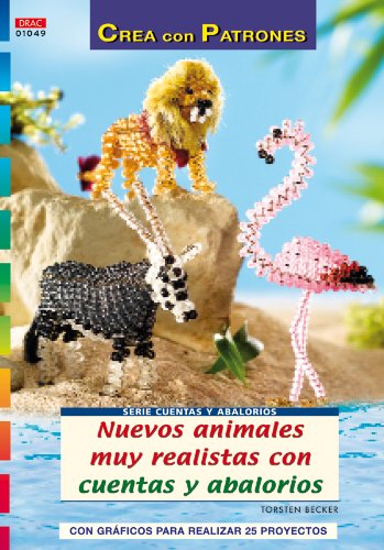 Serie Cuentas y Abalorios nº 49. NUEVOS ANIMALES MUY REALISTAS CON CUENTAS Y ABALORIOS.