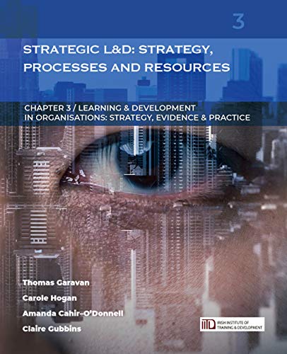 Strategic Learning & Development: Strategy, Processes and Resources: (Learning & Development in Organisations series #3) (English Edition)