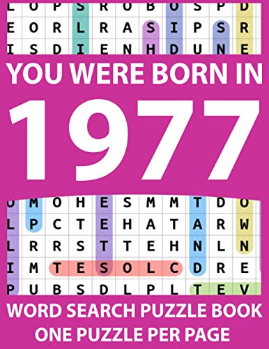 You Were Born In 1977 : Word Search Book: Brain Game for Adults and Seniors With Solutions