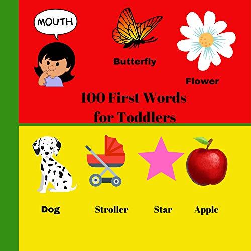 100 First Words for Toddlers: Help to learn and enrich vocabularies of kids, this book contains over 100 nice pictures, size: 8,5*8,5 (English Edition)