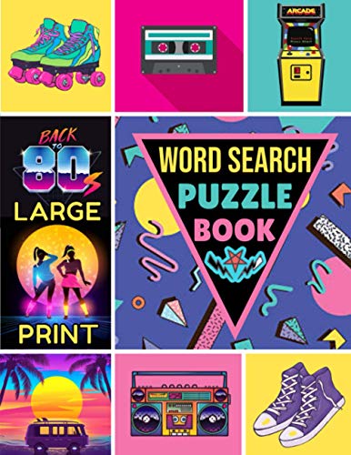 101 Large Print Word Search Puzzles - 1980's: If You Want to Have Fun With a Flashback to the '80s then this Word Search Book is What You are Looking For!