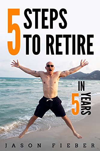 5 Steps To Retire In 5 Years (English Edition)
