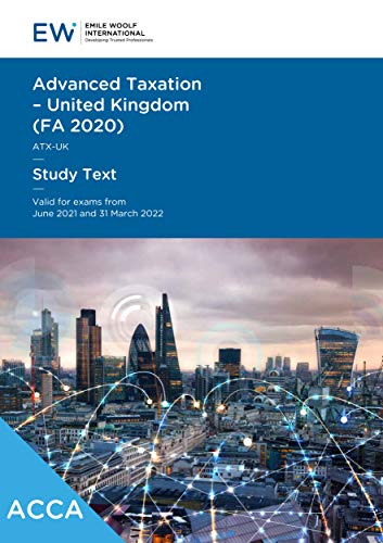 ACCA Advanced Taxation (ATX) FA2020 - Study Text - 2021-22 (ACCA - 2021-22 Book 9) (English Edition)