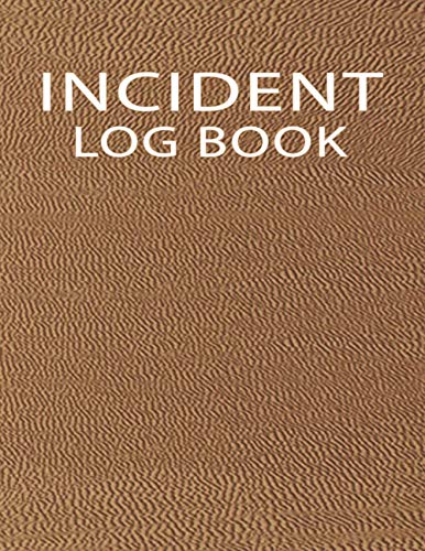 Accident and Incident Log Book: Accident & Incident Record Book Health & Safety Report Book for Business, School, Restaurant, Offices or Workplaces Incident Report Notebook (Volume 9)