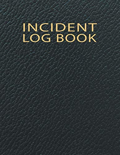 Accident and Incident Log Book: Accident & Incident Record Book Health & Safety Report Book for Business, School, Restaurant, Offices or Workplaces Incident Report Notebook (Volume 7)