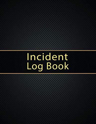 Accident and Incident Log Book: Accident & Incident Record Book Health & Safety Report Book for Business, School, Restaurant, Offices or Workplaces Incident Report Notebook (Volume 5)