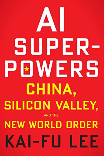 AI Superpowers: China, Silicon Valley, and the New World Order (English Edition)