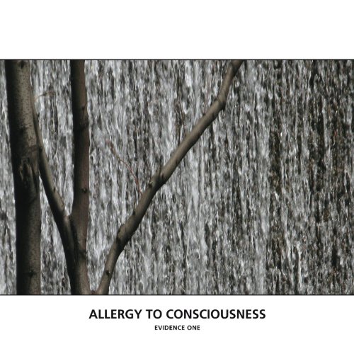 Allergy To Consciousness - Evidence One