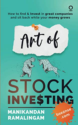 Art of Stock Investing: How to find & Invest in great companies and sit back while your money grows