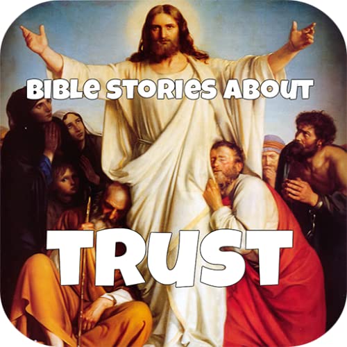 Bible Stories About Trust - (Also Includes Stories About Friendship, Forgiveness & Harvest)