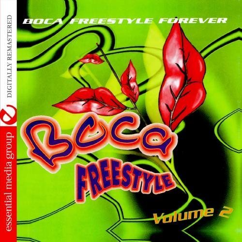 Boca Freestyle Vol. 2: Boca Freestyle Forever (Digitally Remastered) by Various Artists (2010-07-26)