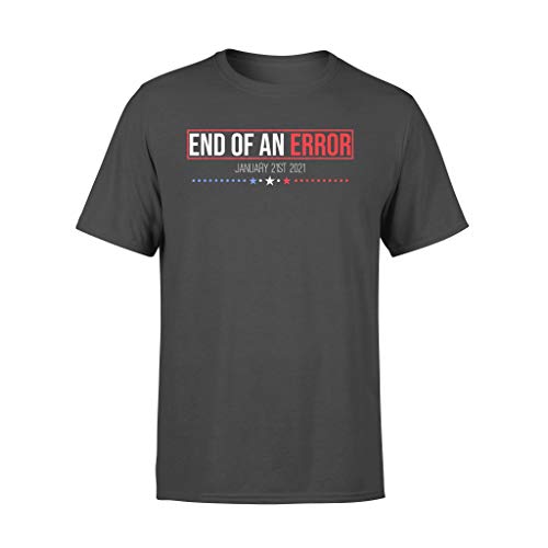 Camiseta antiTrumsp de fin de un error 21 de enero de 2021 - Camiseta estándar