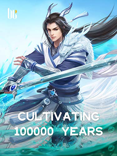 Cultivating 100000 Years ( Forbidden Leveling Up ): Funny Xianxia Harem Fantasy Book 14 (English Edition)