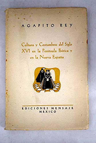 Cultura y costumbres del siglo XVI en la Península Ibérica y en la Nueva España