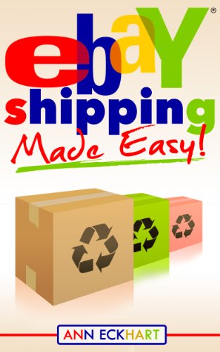 Ebay Shipping Made Easy: Updated for 2021 (2021 Reselling & Ebay Books Book 3) (English Edition)