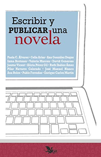 Escribir y publicar una novela Escribir y publicar una novela