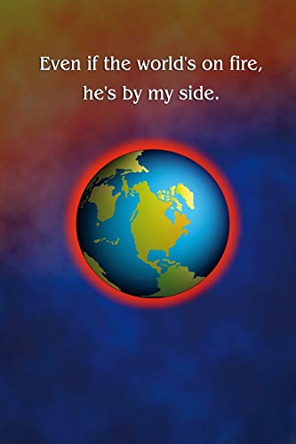 Even if the world's on fire, he's by my side: Christian and religious sayings and symbols. Spiritual diary, notebook, journal and planner. Format A5, 120 pages, discreet light grey lined.