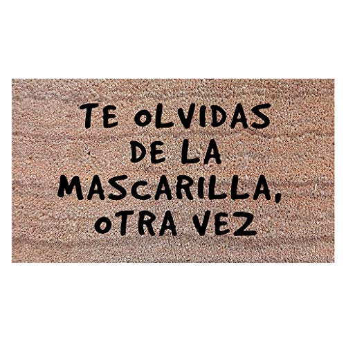 Felpudo Te Olvidas La Mascarilla - Felpudo de Fibra Natural de Coco - Medidas: 70x40 cm - Base Antideslizante - Regalo para no dejarte la mascarilla en casa Felpudo Te Olvidas La Mascarilla - Felpudo de Fibra Natural de Coco - Medidas: 70x40 cm - Base Antideslizante - Regalo para no dejarte la mascarilla en casa