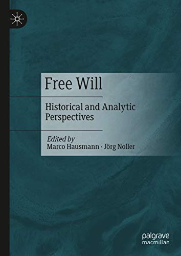 Free Will: Historical and Analytic Perspectives (English Edition)