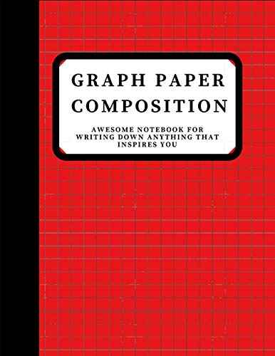 GRAPH PAPER COMPOSITION: Notebook Grid Paper Notebook, Quad Ruled, (Large, size)