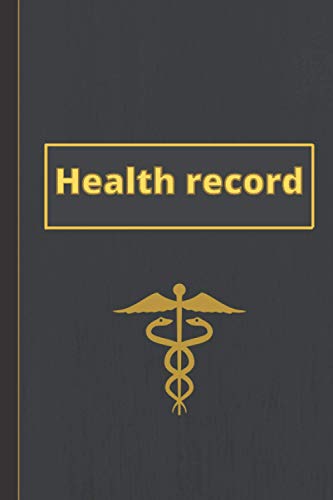 Health record: Blank notebook 6x9 inch with 67 pages. Ideal to monitor your health status in one easy place. Check blood pressure, diabetes, weight and more...