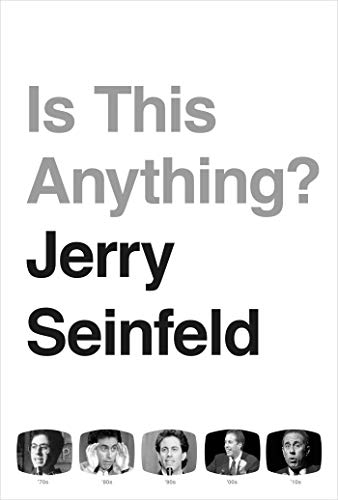 Is this anything?: Jerry Seinfeld