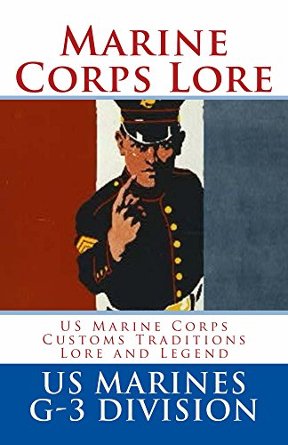 Marine Corps Lore: US Marine Corps Customs, Traditions, Lore and Legend (English Edition)