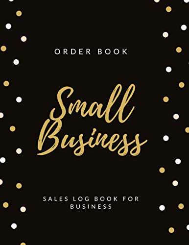 Order Book: Customer Order Log Book For Small Business A4 Size | Order Form To Keep Track Your Customer Orders