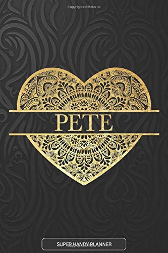 Pete: Pete Planner Calendar Notebook Journal, Personal Named Firstname Or Surname For Someone Called Pete For Christmas Or Birthdays This Makes The Perfect Personolised Custom Name Gift For Pete Pete: Pete Planner Calendar Notebook Journal, Personal Named Firstname Or Surname For Someone Called Pete For Christmas Or Birthdays This Makes The Perfect Personolised Custom Name Gift For Pete
