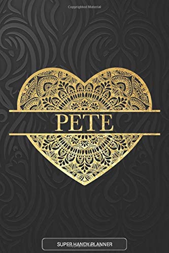 Pete: Pete Planner Calendar Notebook Journal, Personal Named Firstname Or Surname For Someone Called Pete For Christmas Or Birthdays This Makes The Perfect Personolised Custom Name Gift For Pete