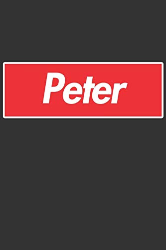 Peter: Peter Planner Calendar Notebook Journal, Personal Named Firstname Or Surname For Someone Called Peter For Christmas Or Birthdays This Makes The Perfect Personolised Custom Name Gift For Peter Peter: Peter Planner Calendar Notebook Journal, Personal Named Firstname Or Surname For Someone Called Peter For Christmas Or Birthdays This Makes The Perfect Personolised Custom Name Gift For Peter