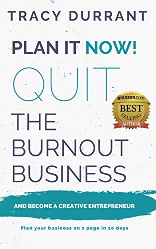 Plan it Now! Quit the Burnout Business and Become a Creative Entrepreneur: Plan your Creative Business on 1 Page in 10 days (English Edition)
