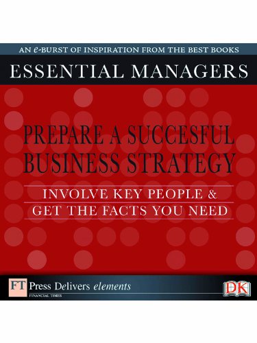 Prepare a successful business strategy: Involve key people, gain commitment, and get the facts you need (English Edition)