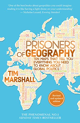 Prisoners of Geography: Ten Maps That Tell You Everything You Need To Know About Global Politics (English Edition) Prisoners of Geography: Ten Maps That Tell You Everything You Need To Know About Global Politics (English Edition)
