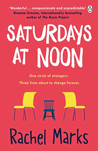 Saturdays at Noon: An uplifting, emotional and unpredictable page-turner to make you smile (English Edition)