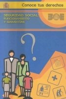 Seguridad Social: funcionamiento y garantías: 24 (Conoce tus derechos)