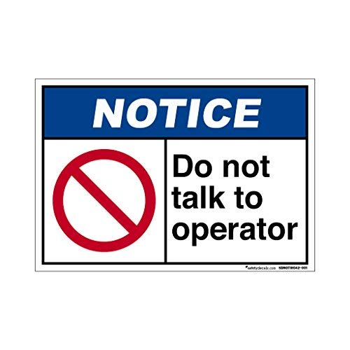 Señal de Seguridad con Texto en inglés Notice Do Not Talk To Operator