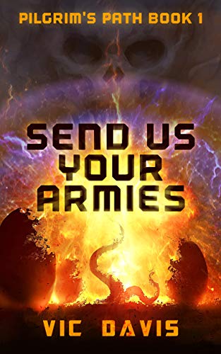 Send Us Your Armies (Pilgrim's Path Book 1) (English Edition)