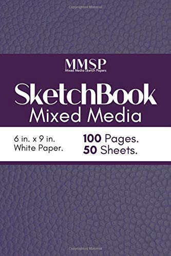 Sketchbook Mixed Media: 6"x9" Sketchbook 100 Pages / 50 Sheets Notebook for Drawing, Doodling, Sketching, Painting or Writing (mixed media art journal)