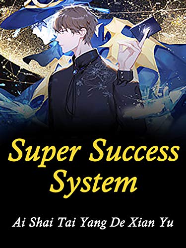 Super Success System: Cheating System Fantasy: Get Wealth, Harem and Power Book 5 (English Edition)