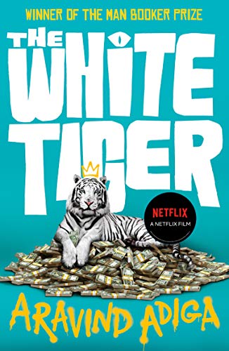 The White Tiger: WINNER OF THE MAN BOOKER PRIZE 2008 (English Edition)